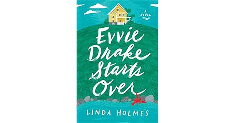 Evvie Drake Starts Over By Linda Holmes
