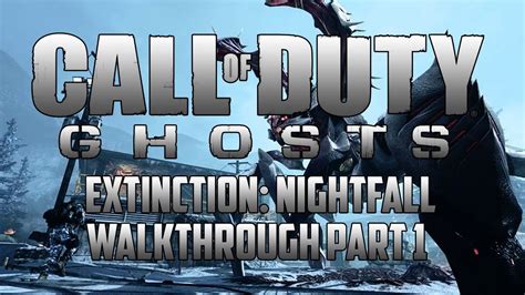 Call Of Duty Ghosts Extinction Nightfall Walkthrough Part 1 Youtube