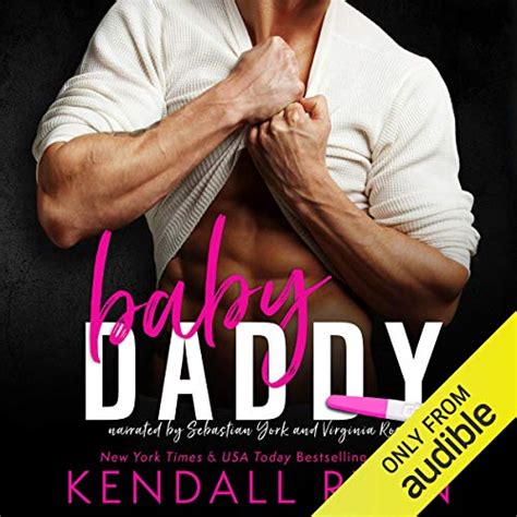 Baby Daddy Audible Audio Edition Kendall Ryan Sebastian York Virginia Rose Kendall Ryan