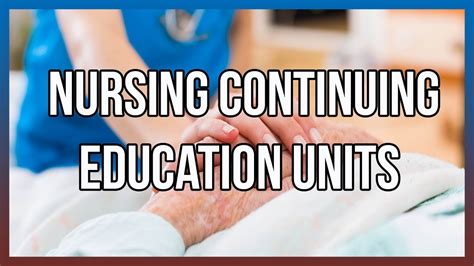 Nursing Continuing Education Units Youtube