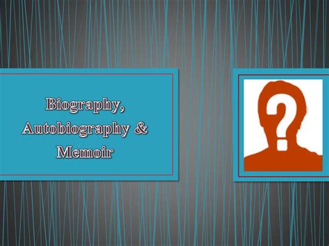 Ppt Biography Autobiography And Memoir Powerpoint Presentation Id