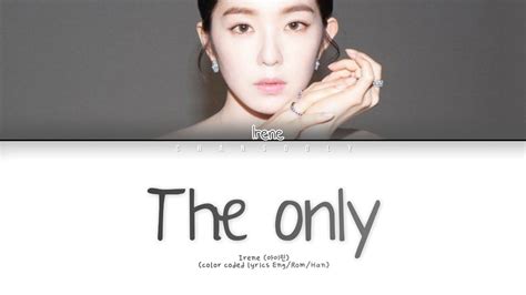 raiden the only ft irene 아이린 of red velvet color coded lyrics eng rom han youtube