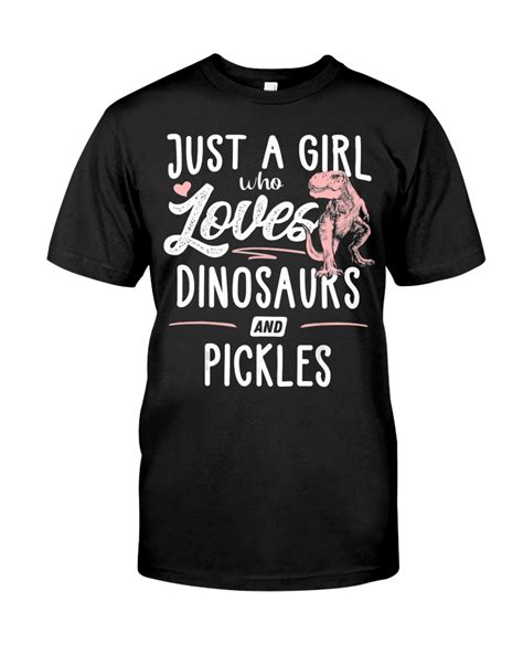 Just A Girl Who Loves Dinosaurs And Pickles Shirts Custom Printed Shirts Hoodie Shirt