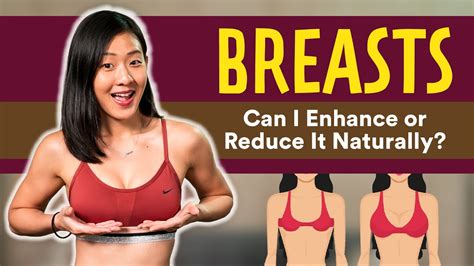Breasts Can I Enhance Or Reduce It Naturally Facts About Your