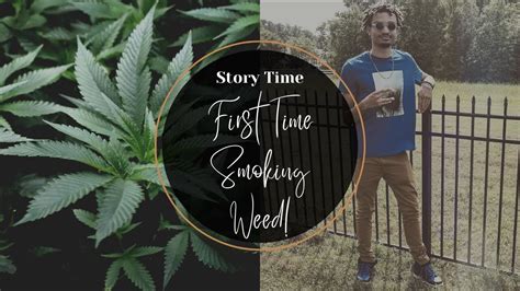 Story Time First Time Smoking Weed Youtube