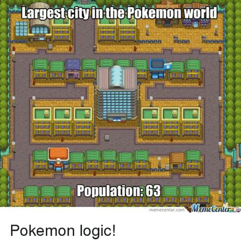 Largest City In The Pokemon World Population 63 Mane Center Memecenter