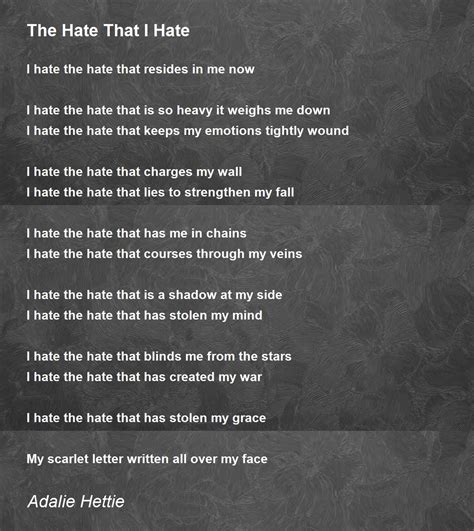 The Hate That I Hate Poem By Adalie Hettie Poem Hunter Comments Page 1