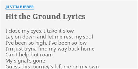 Hit The Ground Lyrics By Justin Bieber I Close My Eyes
