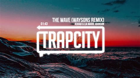 R3HAB Lia Marie Johnson The Wave Waysons Remix YouTube