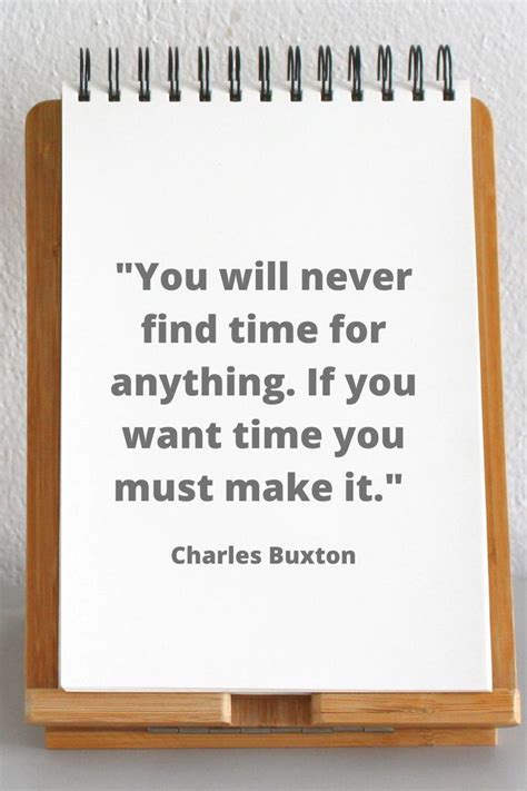 Charles Buxton Quotes You Will Never Find Time For Anything Life