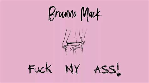 Brunno Mack Fuck My Assexplicit Youtube