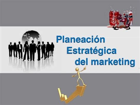 Capitulo 3 Planeacion Estrategica En Marketing