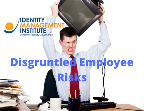 Disgruntled Employee Security Risks Identity Management Institute