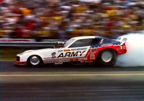 Don Prudhomme Laying It Down In The Army Funny Car Funny Car Drag