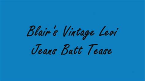Blairs Vintage Levi Jeans Butt Tease Blair Blousons Fabulous Fetishes