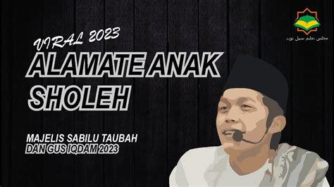Alamate Anak Sholeh Lirik Sholawat Gus Iqdam 2023 Youtube