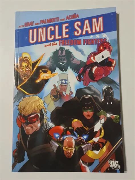Uncle Sam And The Freedom Fighters Tp By Justin Gray Jimmy Palmiotti Eur Picclick It