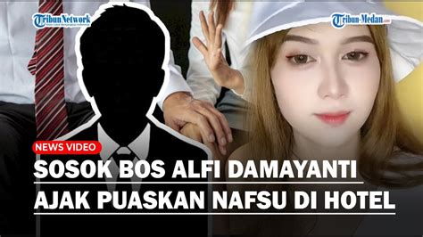 SOSOK Bos Alfi Damayanti Ajak Puaskan Nafsu Bersama Di Hotel Demi Perpanjang Kontrak YouTube