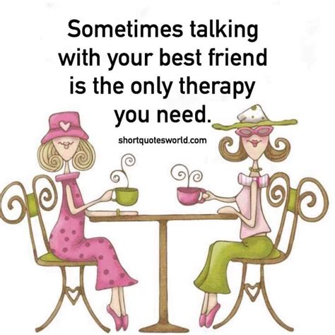 Talking With Your Best Friend Is Best Therapy