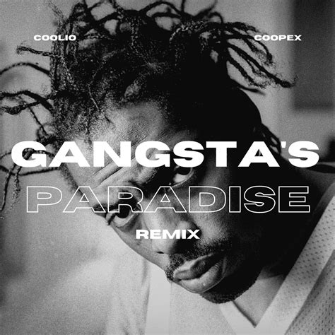 Coolio Gangstas Paradise Coopex Remix By Coopex Free Download On Hypeddit