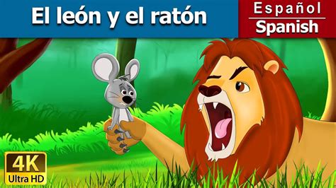 El León Y El Ratón Cuentos Para Dormir Cuentos Infantiles Cuentos De Hadas Españoles Youtube