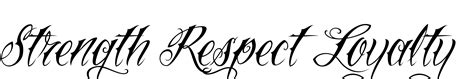Loyalty Respect Honor Respect Loyalty Tattoo Was Created Using Our