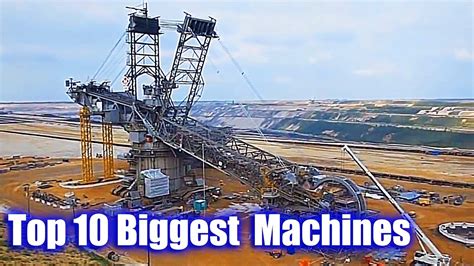 Top 10 Biggest Machines In The World YouTube