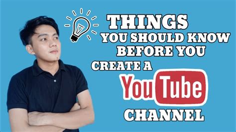 Things You Should Know Before You Create A Youtube Channel Youtube