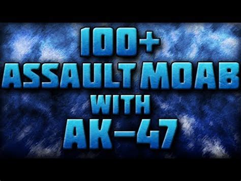 MW3 100 Assault MOAB W AK 47 100 With Every Assault Rifle YouTube
