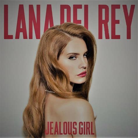 Lana Del Rey Jealous Girl Lana Del Rey By Serial Killer