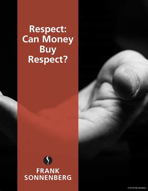 A Person Holding Out Their Hand With The Words Respect Can Money Buy