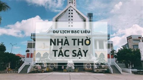 Nhà Thờ Tắc Sậy Bạc Liêu Nhà Thờ Công Giáo Việt Nam