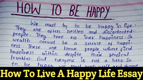 How To Be Happy Essay In English How To Live A Happy Life Paragraph