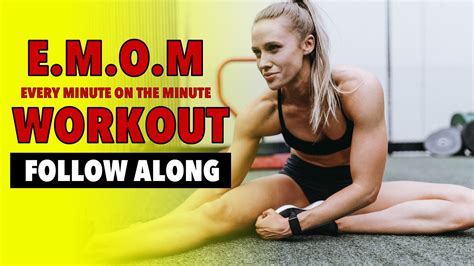Full Body Emom Workout Minute Every Minute On The Minute Workout Youtube