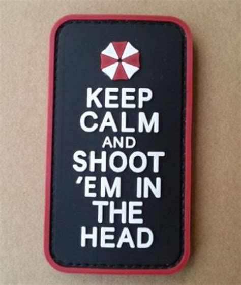 Keep Calm And Shoot Em In The Head Velcro Backed Pvc Morale Patch Free