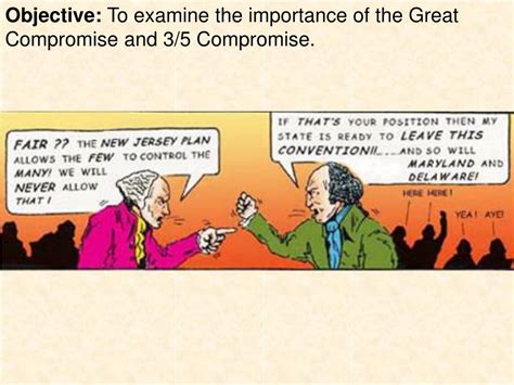 PPT - Objective: To examine the importance of the Great Compromise and 3/5 Compromise ...