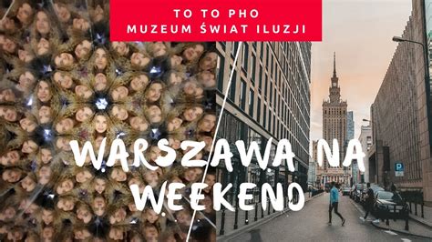 Warszawa Bud Etowo Muzeum Wiat Iluzji To To Pho Youtube