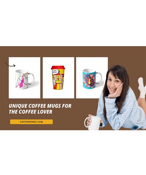 Unique Coffee Mugs For The Coffee Lover Coffeeworkz