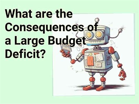 What Are The Consequences Of A Large Budget Deficit Finance Gov Capital