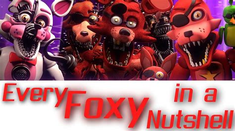 Fnafsfm Every Foxy In A Nutshell Youtube