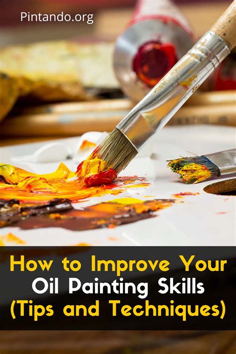 How To Improve Your Oil Painting Skills Tips And Techniques