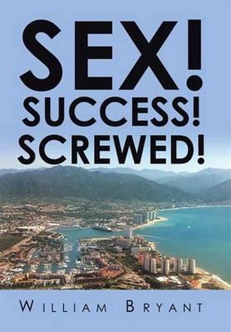 Sex Success Screwed William Bryant 9781524565640 Boeken