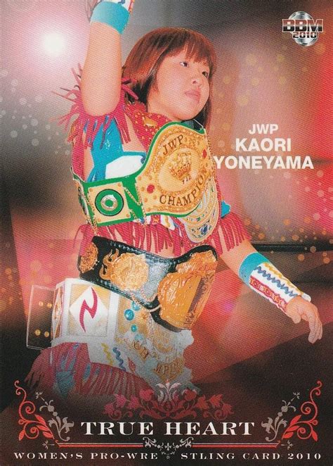 2010 Bbm True Heart Japanese Womens Pro Wrestling Kaori Yoneyama No4
