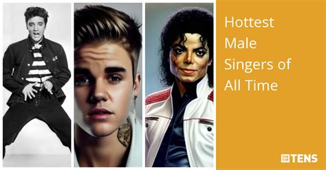 Hottest Male Singers Of All Time Top Ten List TheTopTens
