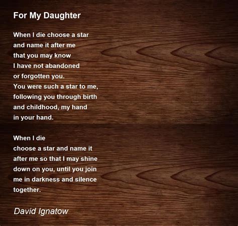 For My Daughter For My Daughter Poem By David Ignatow