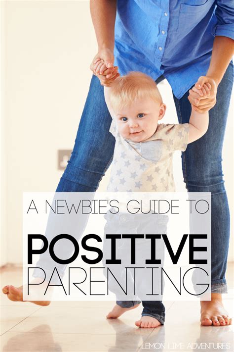 The Newbies Guide To Positive Parenting