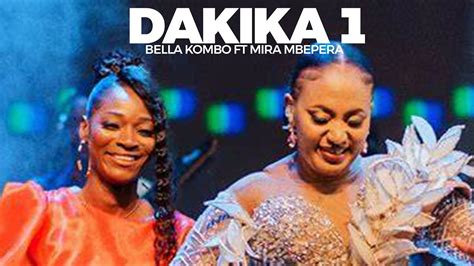 Bella Kombo Ft Mira Mbepera Dakika 1 Lyrics Video Youtube