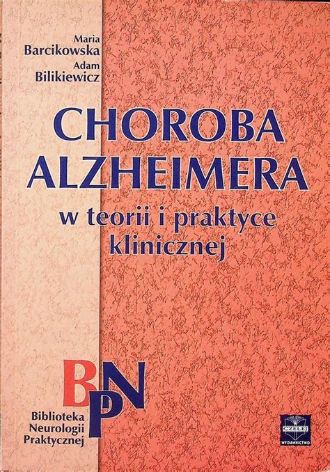 Choroba Alzheimera W Teorii I Praktyce 12066452840 Oficjalne Archiwum Allegro