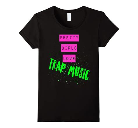 womens pretty girls love trap music t shirt 4lvs 4loveshirt