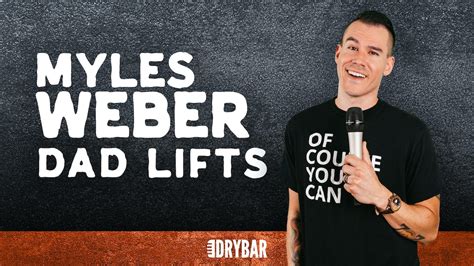 Buyrent Myles Weber Dad Lifts Dry Bar Comedy